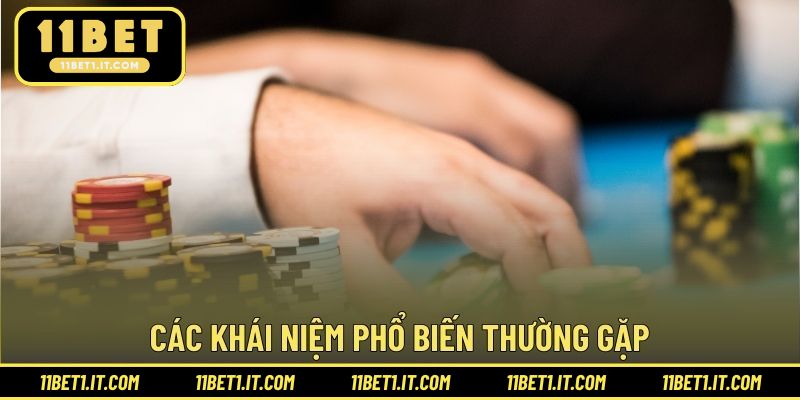 Các khái niệm phổ biến thường gặp