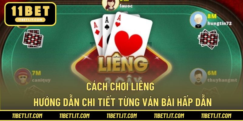 Cách Chơi Liêng - Hướng Dẫn Chi Tiết Từng Ván Bài Hấp Dẫn