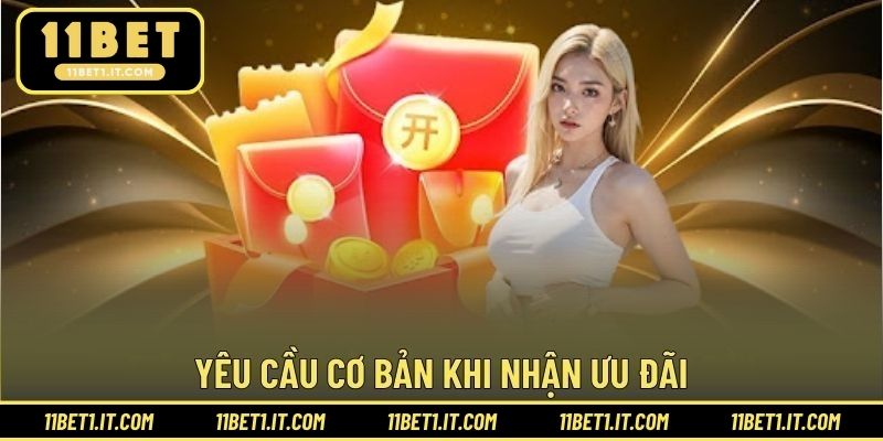Yêu cầu cơ bản khi nhận ưu đãi